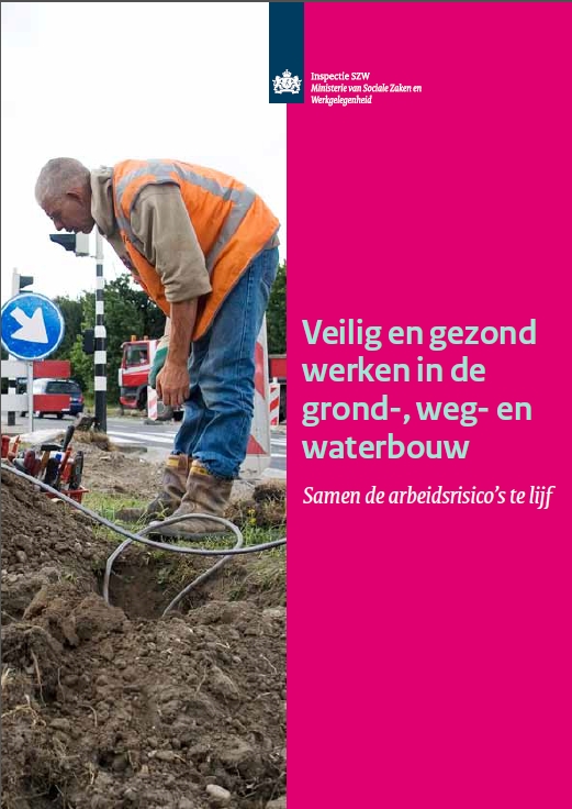 Veilig en gezond werken in de grond-, weg- en waterbouw : samen de arbeidsrisico's te lijf